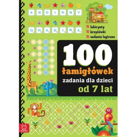 100 ŁAMIGŁÓWEK OD 7 LAT AKSJOMAT 100 ŁAMIGŁÓWEK OD 7 LAT AKSJOMAT
