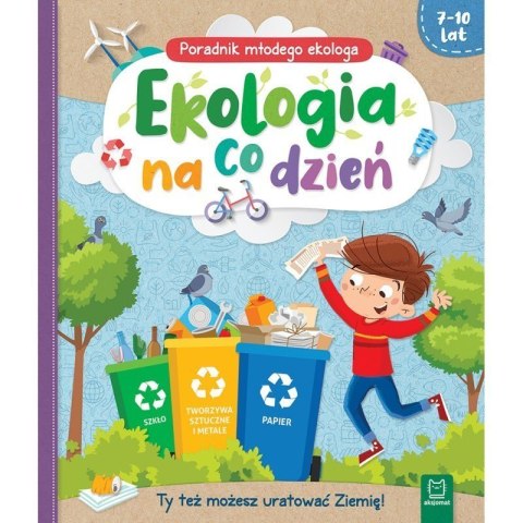 Ekologia na codzień 7-10lat AKSJOMAT AKSJOMAT Ekologia na codzień 7-10lat AKSJOMAT AKSJOMAT