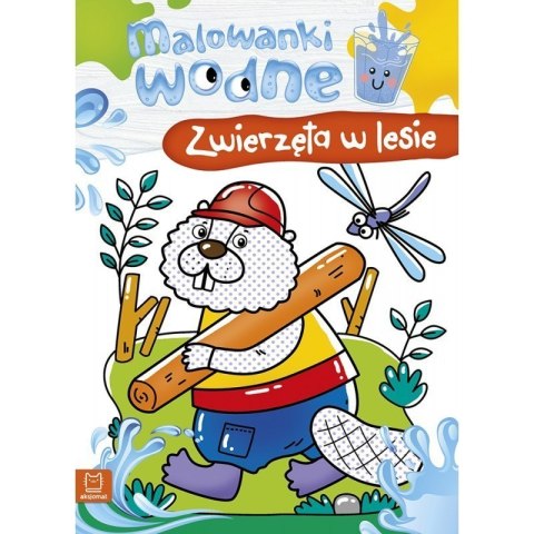 Malow. wodne zwierz. w lesie AKSJOMAT AKSJOMAT Malow. wodne zwierz. w lesie AKSJOMAT AKSJOMAT