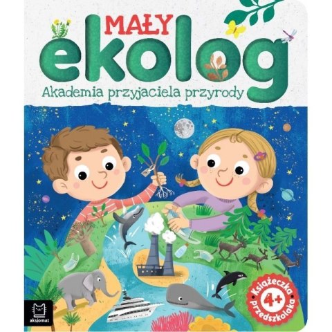 Mały ekolog książka 4+ AKSJOMAT AKSJOMAT Mały ekolog książka 4+ AKSJOMAT AKSJOMAT