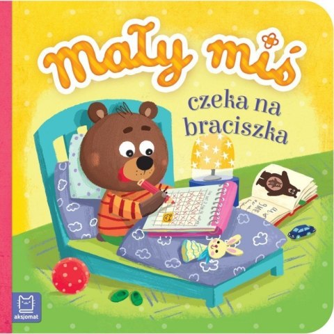 Mały miś czeka na braciszka df AKSJOMAT AKSJOMAT Mały miś czeka na braciszka df AKSJOMAT AKSJOMAT