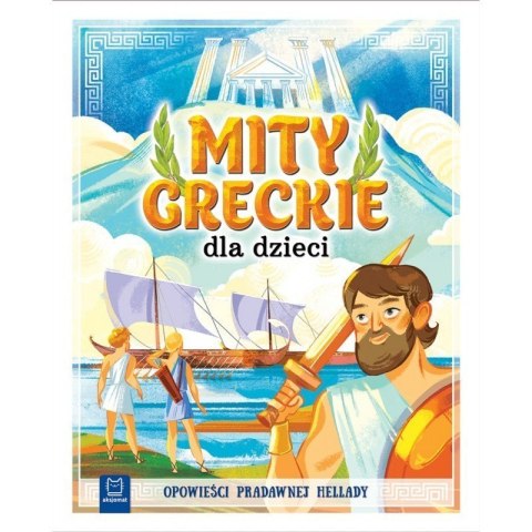 Mity greckie dla dzieci AKSJOMAT AKSJOMAT Mity greckie dla dzieci AKSJOMAT AKSJOMAT