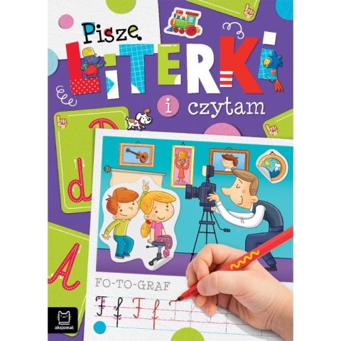 PISZĘ LITERKI I CZYTAM AKSJOMAT PISZĘ LITERKI I CZYTAM AKSJOMAT