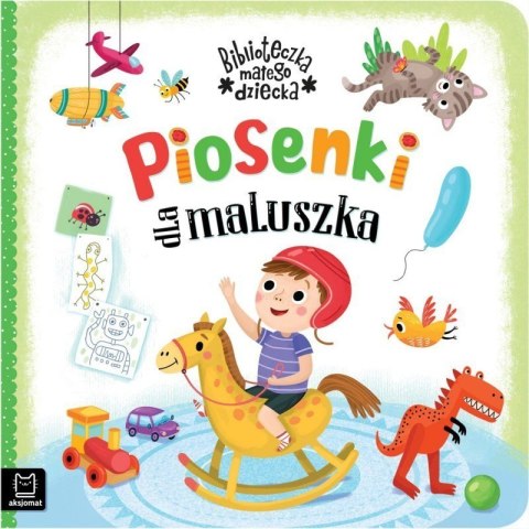 Piosenki dla maluszka AKSJOMAT AKSJOMAT Piosenki dla maluszka AKSJOMAT AKSJOMAT