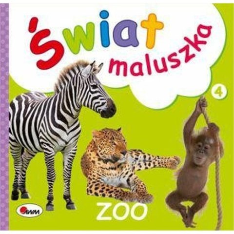 Świat maluszka zoo AWM WYDAWNICTWO AWM WYDAWNICTWO Świat maluszka zoo AWM WYDAWNICTWO AWM WYDAWNICTWO