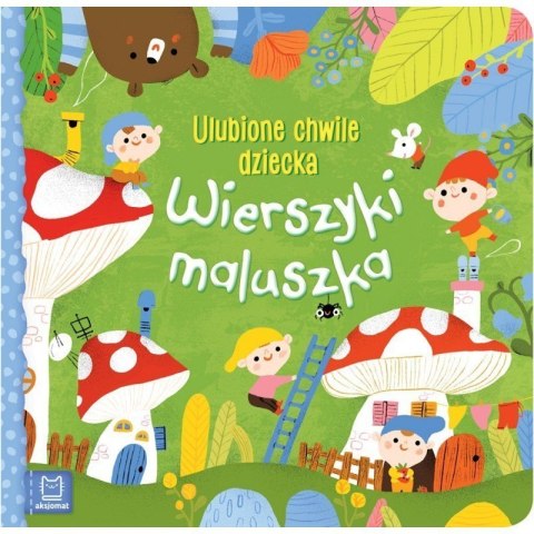 Wierszyki maluszka ul. chwile AKSJOMAT