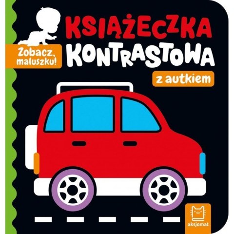 Zobacz maluszku z autkiem AKSJOMAT AKSJOMAT Zobacz maluszku z autkiem AKSJOMAT AKSJOMAT